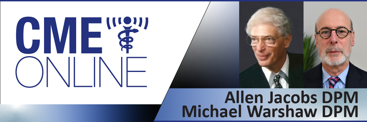 Questions and Answers With Discussion With Jacobs and Warshaw - Michael Warshaw, DPM, CPC and Allen Jacobs, DPM, FACFAS