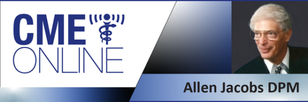 Autonomic Neuropathy and the Diabetic Patient - Allen Jacobs, DPM