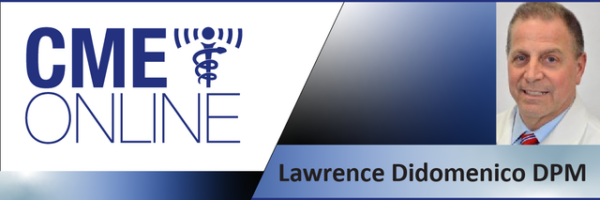 Determination of Proper Levels when an Amputation is the Best Option for the Patient - Lawrence DiDomenico, DPM, FACFAS, FACFAOM, CWS